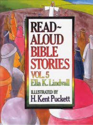 Read Aloud Bible Stories Vol. 5: The Stories Jesus Told