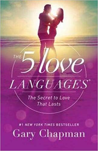 THE FIVE LOVE LANGUAGES (The Secret to Love that Last)