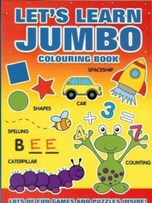 LET'S LEARN: JUMBO COLOURING BOOK