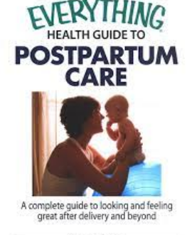 THE EVERYTHING HEALTH GUIDE TO POSTPARTUM CARE