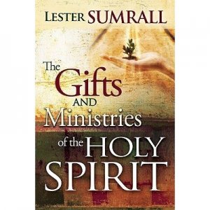THE GIFTS AND MINISTRIES OF THE HOLY SPIRIT