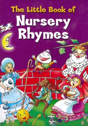The Little Book of Nursery Rhymes