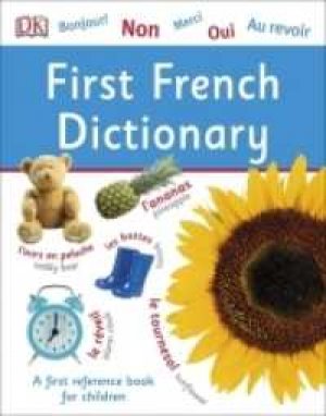 MY FIRST FRENCH DICTIONARY