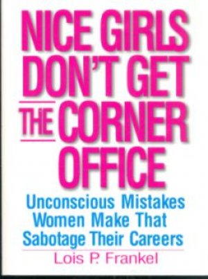 NICE GIRLS DON'T GET THE CORNER OFFICE, PAPER COVER