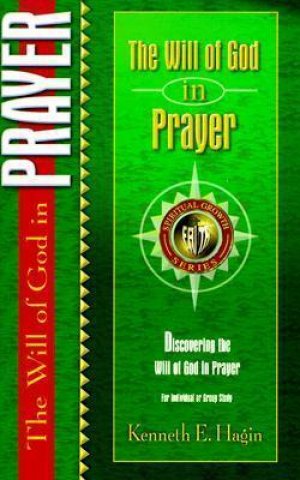 THE WILL OF GOD IN PRAYER