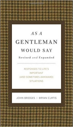 As A Gentleman Would Say