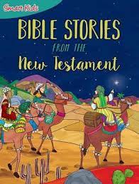 BIBLE STORIES FROM THE NEW TESTAMENT