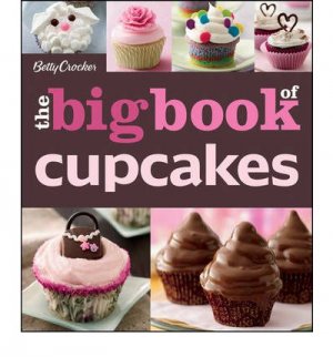 THE BIG BOOK OF CUPCAKES