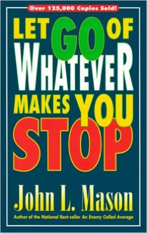 LET GO WHATEVER MAKES YOU STOP