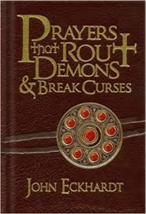 PRAYERS THAT ROUT DEMONS & BREAK CURSES