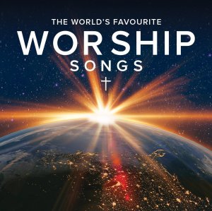 THE WORLD'S FAVOURITE WORSHIP SONGS