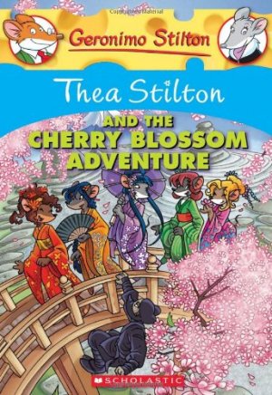 THEA STILTON AND THE CHERRY BLOSSOM ADVENTURE