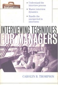 INTERVIEWING TECHNIQUES FOR MANAGERS