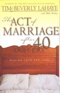 THE ACT OF MARRIAGE AFTER 40