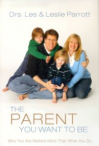 THE PARENT YOU WANT TO BE