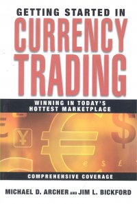 GETTING STARTED IN CURRENCY TRADING