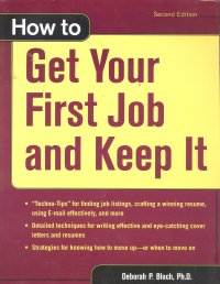 HOW TO GET YOUR FIRST JOB AND KEEEP IT