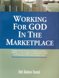 WORKING FOR GOD IN THE MARKETPLACE