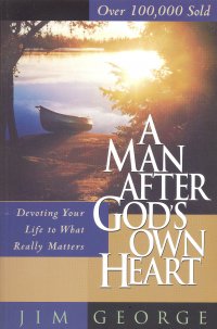 A MAN AFTER GOD'S OWN HEART
