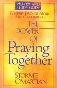 THE POWER OF PRAYING TOGETHER