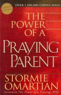 THE POWER OF A PRAYING PARENT