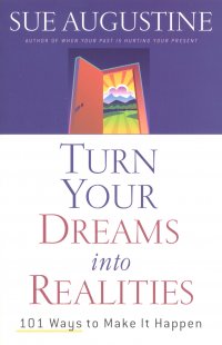 TURN YOUR DREAMS INTO REALITIES
