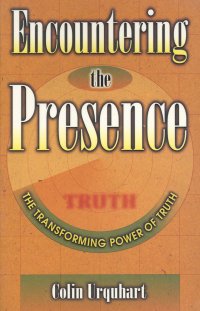 ENCOUNTERING THE PRESENCE
