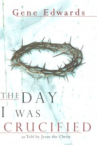 Day I Was Crucified