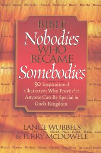 Bible Nobodies Who Became Somebodies