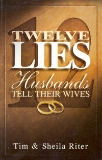 TWELVE LIES HUSBANDS TELL THEIR WIVES