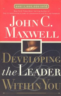 DEVELOPING THE LEADER WITHIN YOU