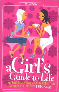 A GIRL'S GUIDE TO LIFE