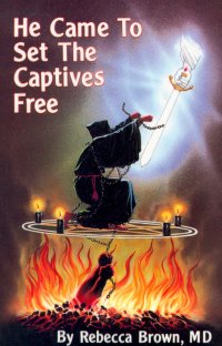 He Came to Set the Captives Free