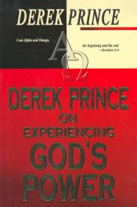 DEREK PRINCE ON EXPERIENCING GOD'S POWER