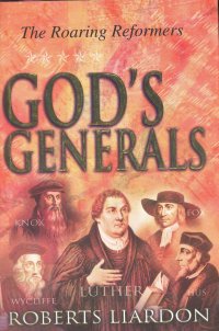 GOD'S GENERAL.....THE ROARING REFORMERS-HARD COVER