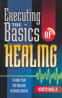 EXECUTING THE BASICS OF HEALING