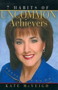 7 HABITS OF UNCOMMON ACHIEVERS
