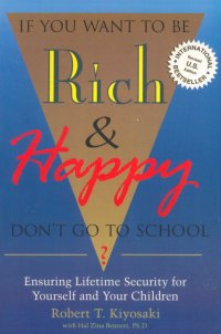 IF YOU WANT TO BE RICH AND HAPPY?