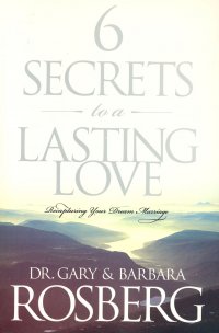 6 Secrets to a Lasting Love