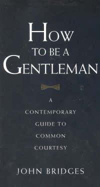 HOW TO BE A GENTLEMAN