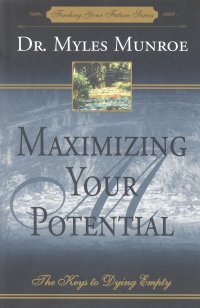 MAXIMIZING YOUR POTENTIAL