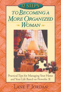 12 STEPS TO BECOMING A MORE ORGANIZED WOMAN