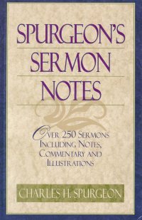 SPURGEONS SERMON NOTES