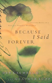 BECAUSE I SAID FOREVER
