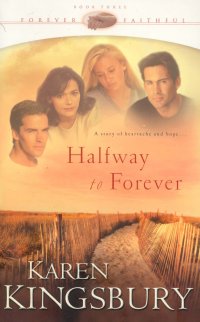 HALFWAY TO FOREVER