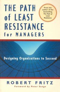 THE PATH OF LEAST RESISTANCE  FOR MANAGERS