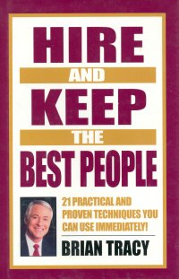 HIRE AND KEEP THE BEST PEOPLE