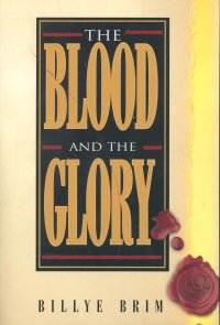THE BLOOD, THE GLORY