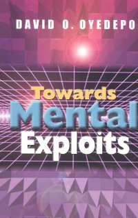 TOWARDS MENTAL EXPLOITS