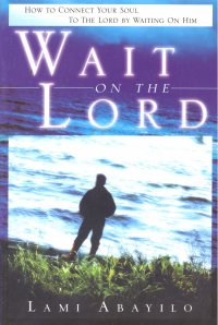 WAIT ON THE LORD